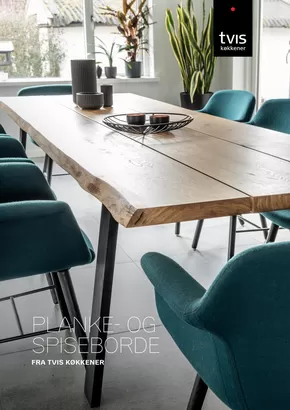 Tvis Køkken katalog i Sønderborg | Planke- og spiseborde | 2025-01-07T00:00:00.000Z - 2025-12-31T00:00:00.000Z
