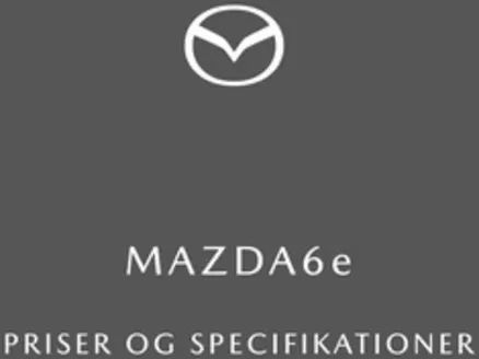Mazda katalog i Thisted | Mazda6e priser og udstyr april 2026 | 2026-01-01T00:00:00.000Z - 2026-12-31T00:00:00.000Z