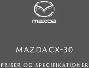 Mazda katalog i Kolding | cx 30 priser og udstyr maj 2025 | 2025-05-30T00:00:00.000Z - 2025-12-31T00:00:00.000Z